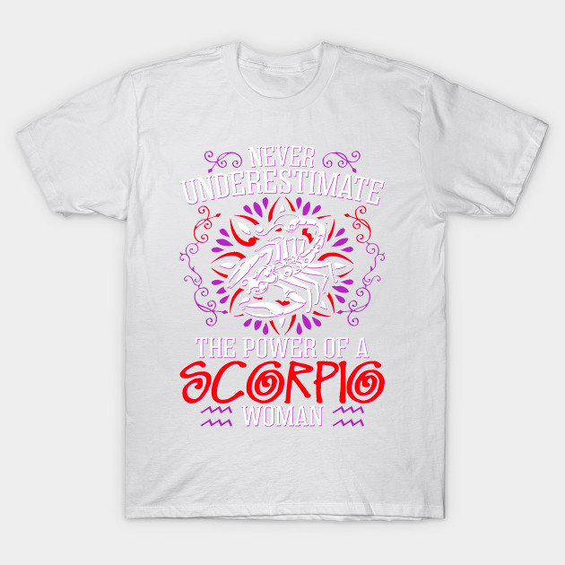 Never Underestimate The Power Of Scorpio Woman T-Shirt-TOZ